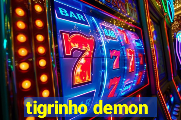 tigrinho demon